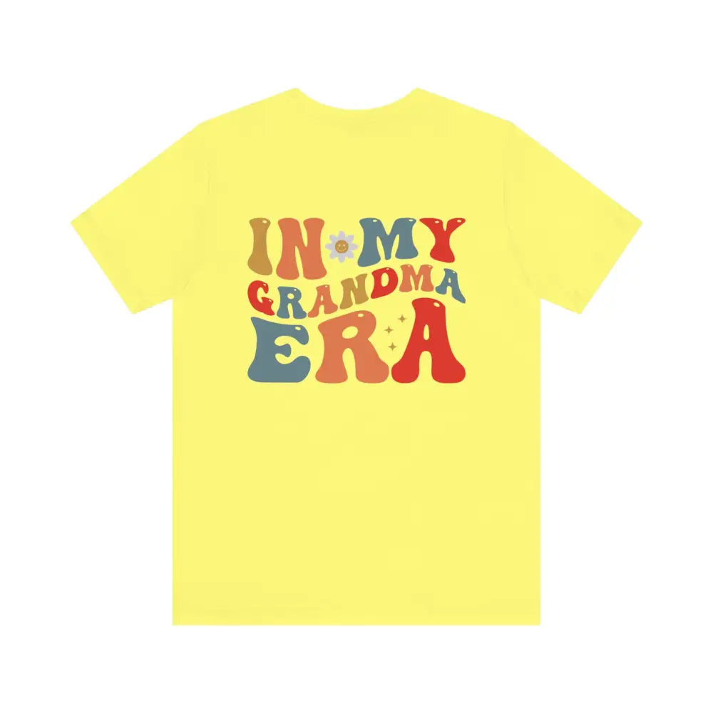 Jersey Short Sleeve In My Grandma Era! PRINTED ON THE BACK OF SHIRT - Yellow / S - T-Shirt