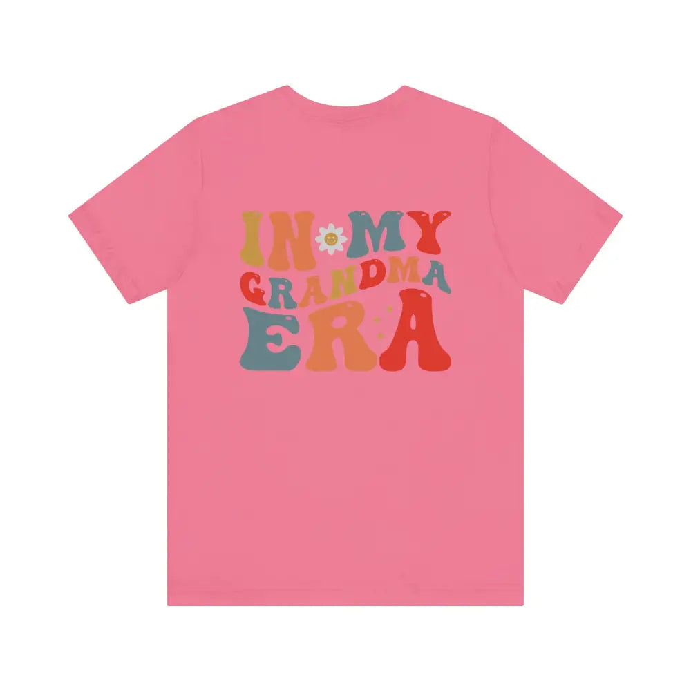 Jersey Short Sleeve In My Grandma Era! PRINTED ON THE BACK OF SHIRT - Charity Pink / S - T-Shirt