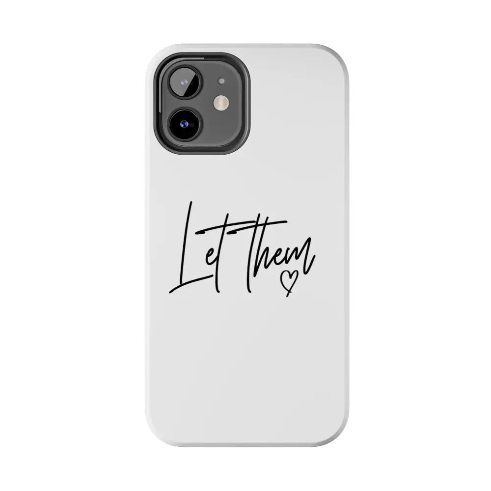 Let Them! Phone Case - Phone Case