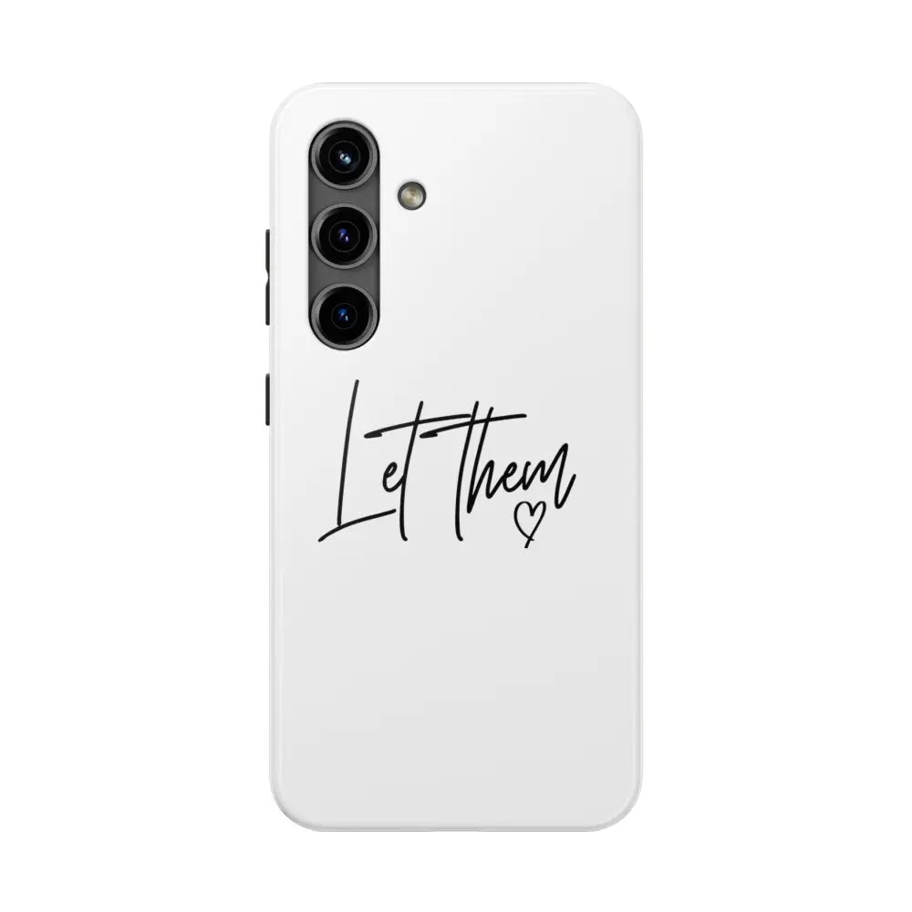 Let Them! Phone Case - Phone Case