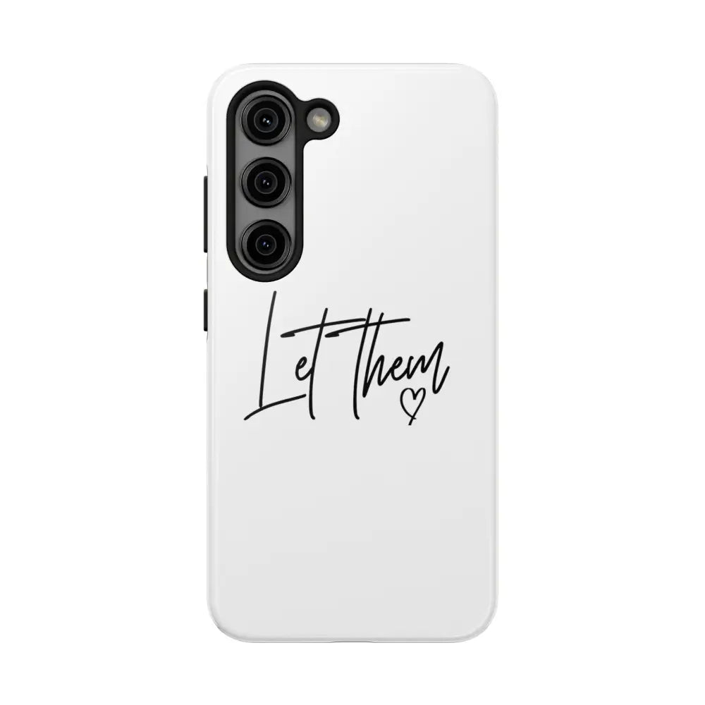 Let Them! Phone Case - Phone Case