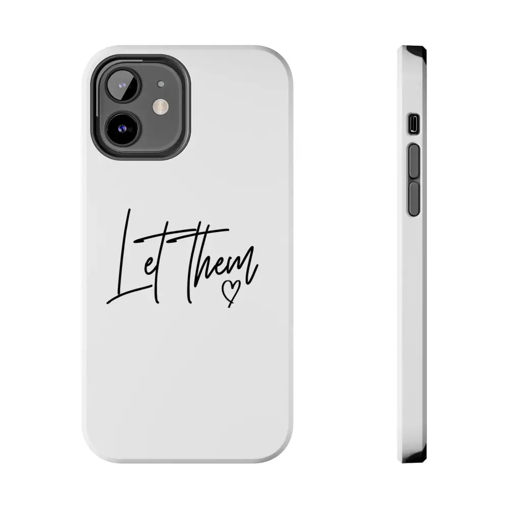 Let Them! Phone Case - iPhone 12 - Phone Case