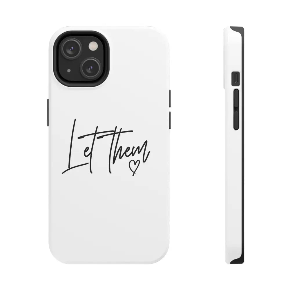 Let Them! Phone Case - iPhone 14 - Phone Case