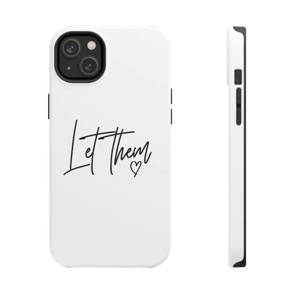 Let Them! Phone Case - iPhone 14 Plus - Phone Case