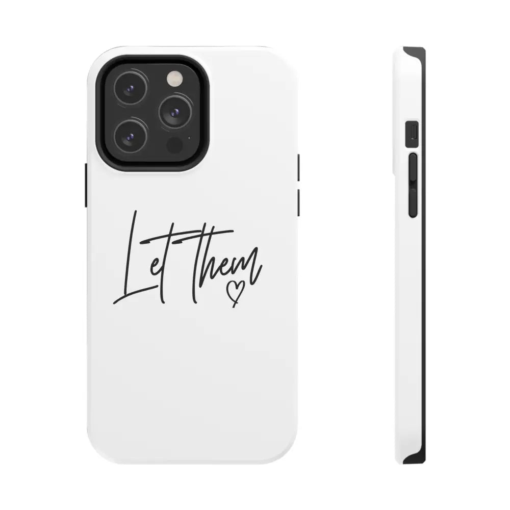 Let Them! Phone Case - iPhone 14 Pro Max - Phone Case