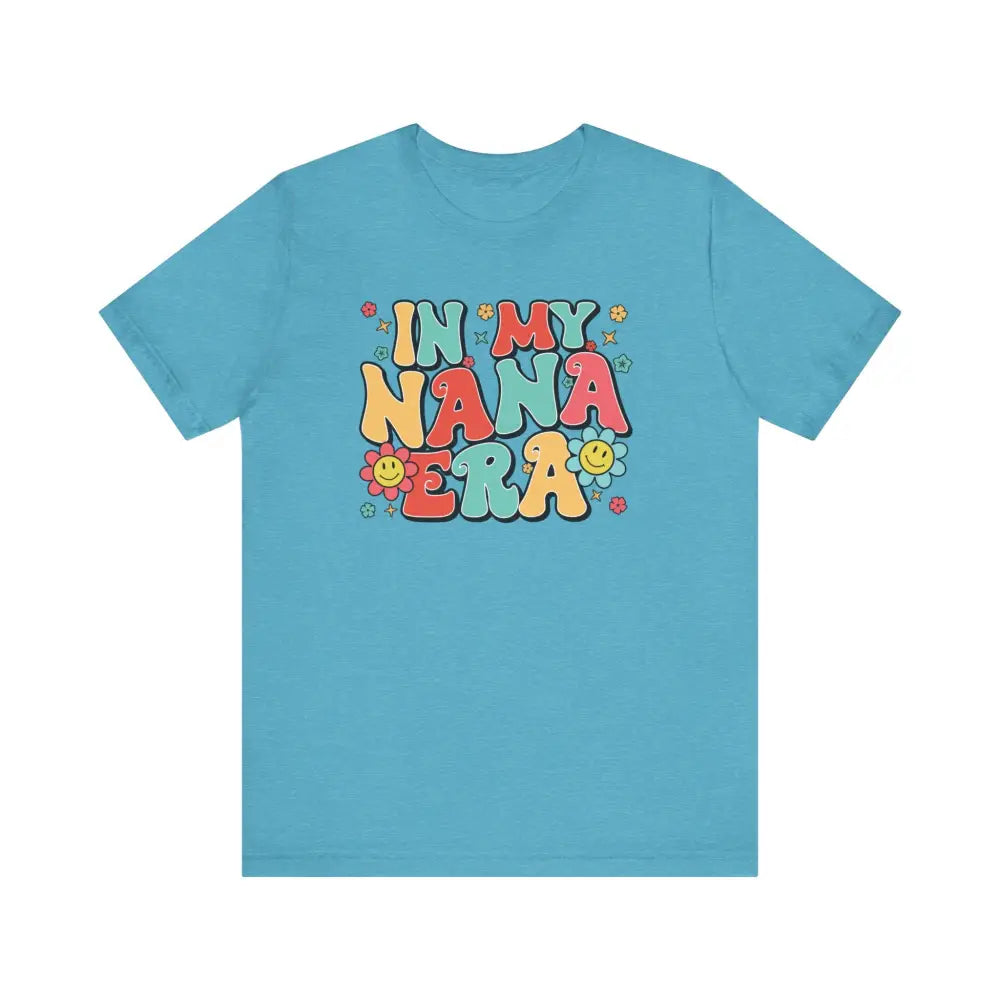 Short Sleeve In My NANA Era! - Heather Aqua / S - T-Shirt