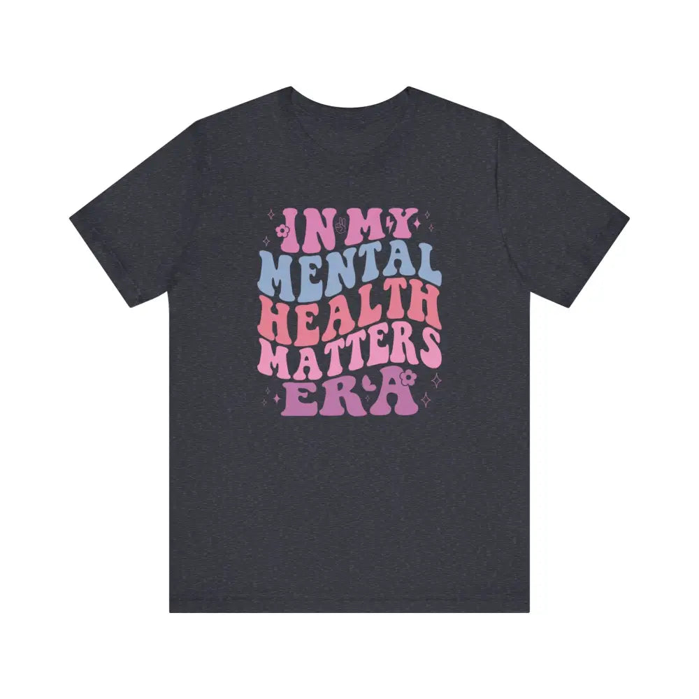 Unisex Jersey Short Sleeve In My Mental Health ERA!! - Heather Navy / S - T-Shirt
