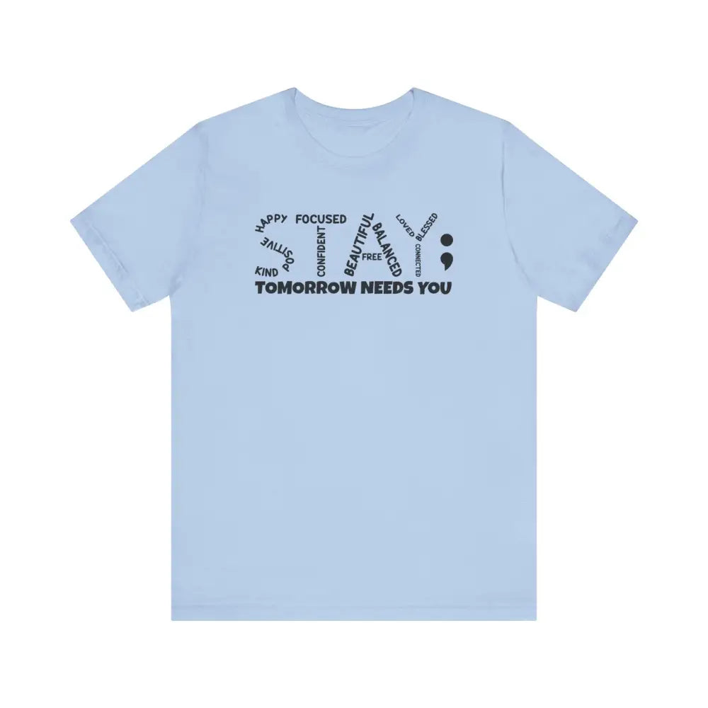 Unisex Jersey Short Sleeve STAY! - Baby Blue / S - T-Shirt